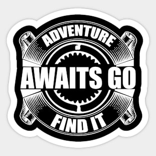 Adventure awaits go find it T Shirt For Women Men Sticker